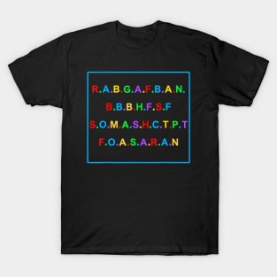 R.A.B.G.A.F.B.A.N.B.B.B.H.F.S.F S.O.M RABGAFBAN funny gift T-Shirt